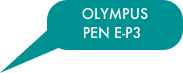 OLYMPUS
PEN E-P3